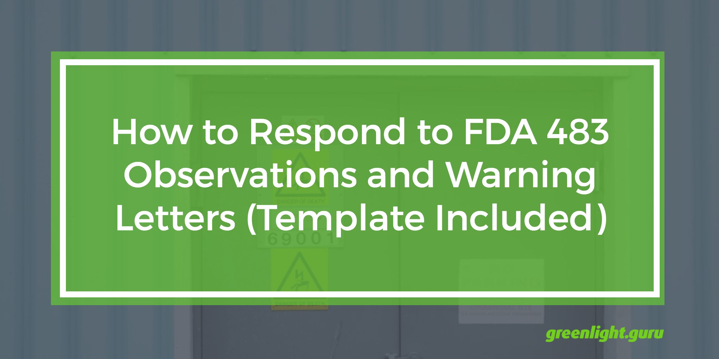 The Definitive Guide To Responding To FDA 483 Observations And Warning ...