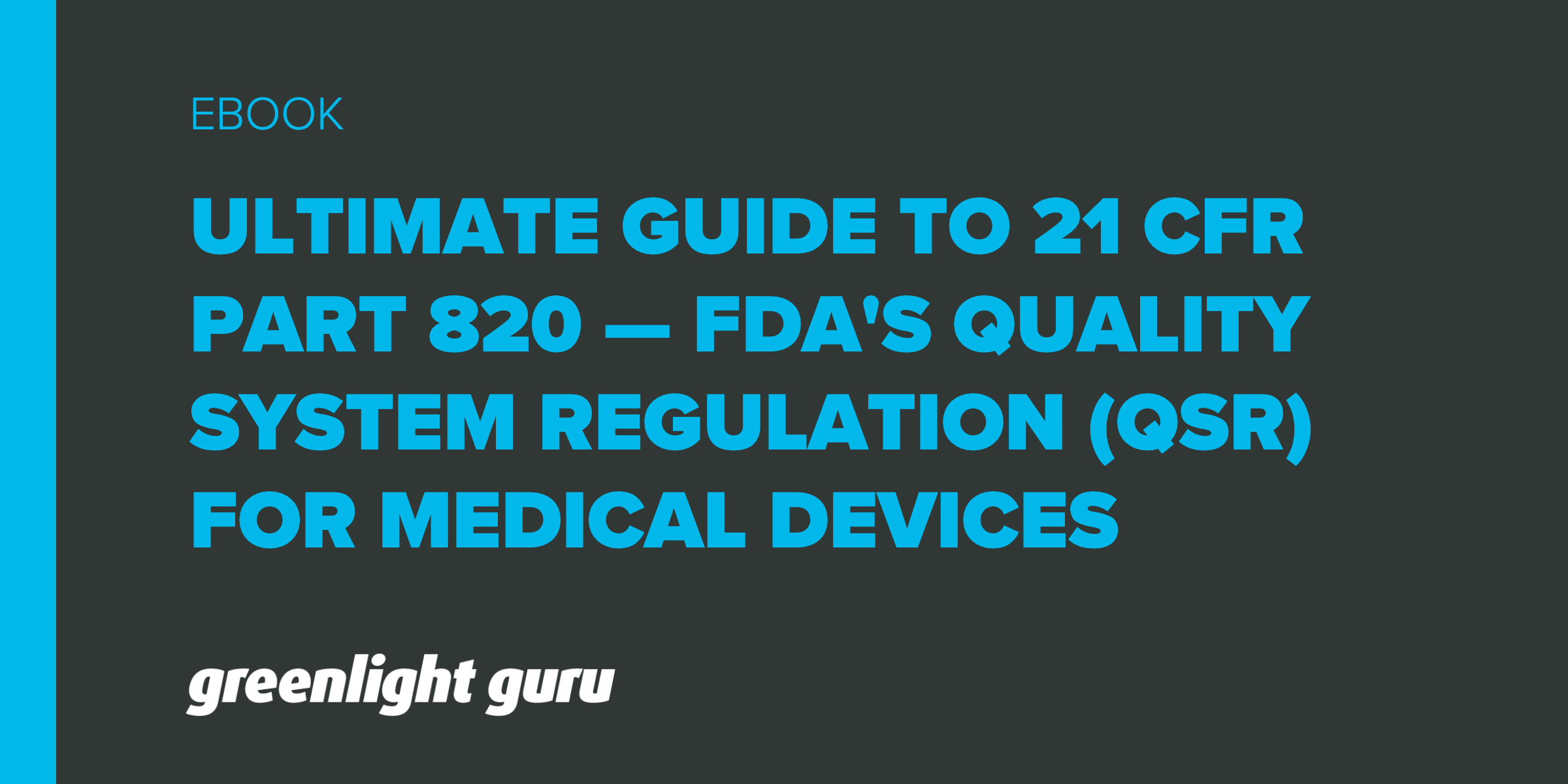 21-cfr-part-820-fda-quality-system-regulation-qsr-medical-devices
