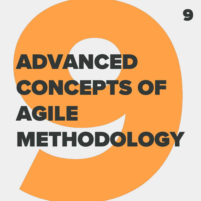 Agile_ADVANCED CONCEPTS OF AGILE METHODOLOGY_9