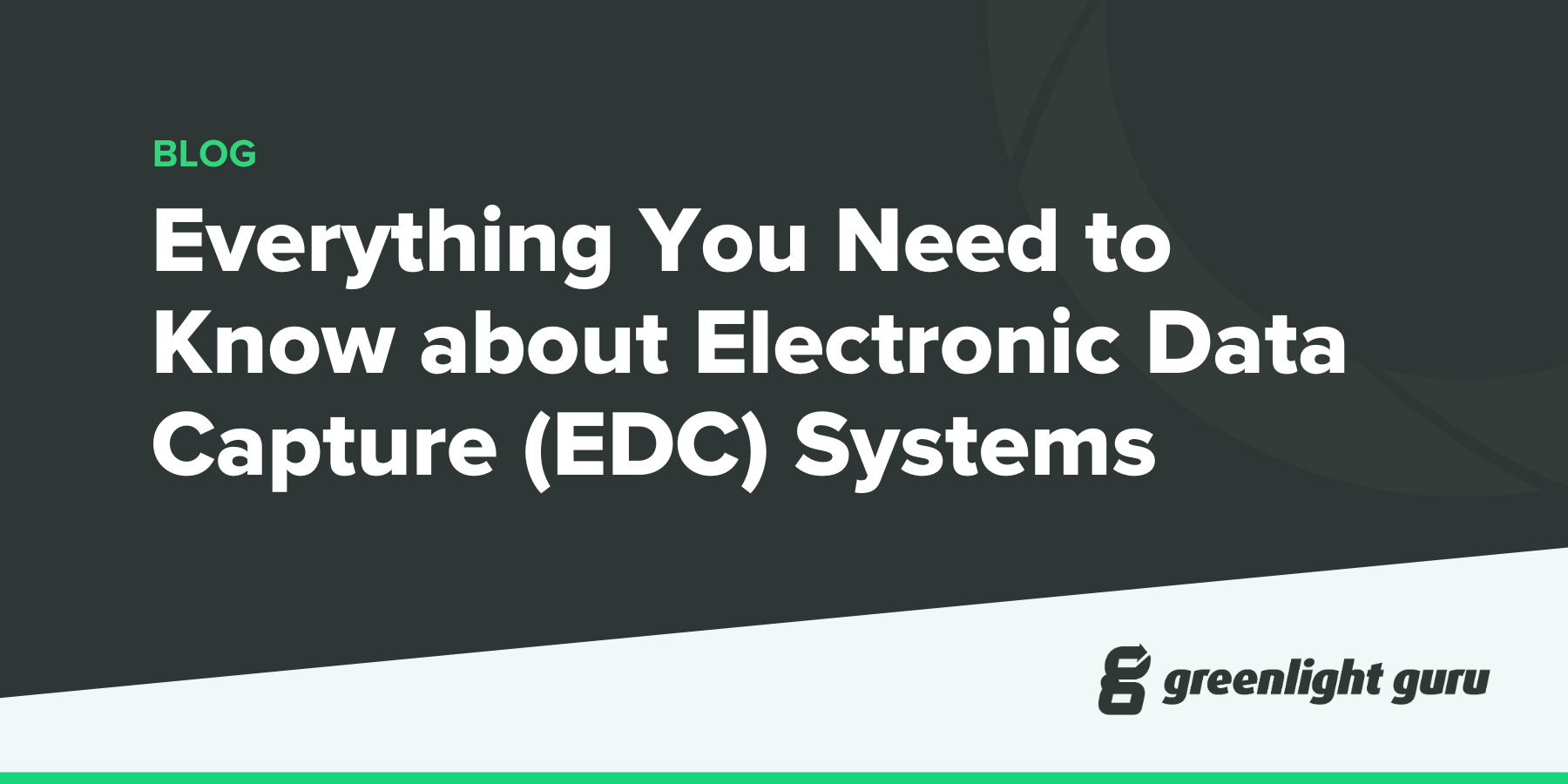 Everything You Need to Know about Electronic Data Capture (EDC) Systems (new)