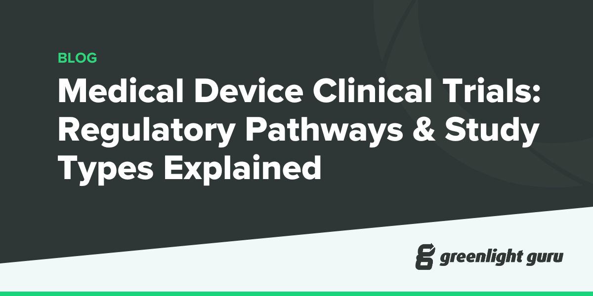 Medical Device Clinical Trials Regulatory Pathways & Study Types Explained (1)