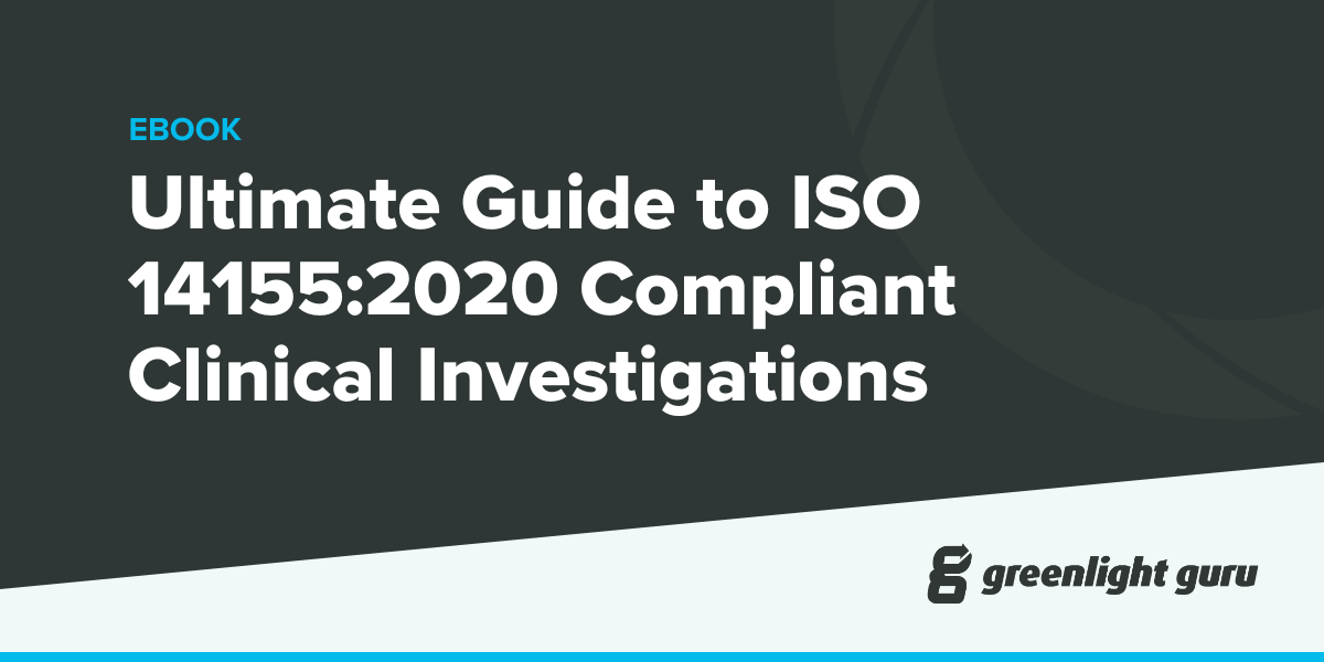 Ultimate Guide to ISO 141552020 Compliant Clinical Investigations
